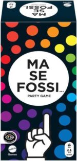 MA SE FOSSI...PARTY GAME