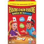 ESSERE O NON ESSERE Gioca in viaggio